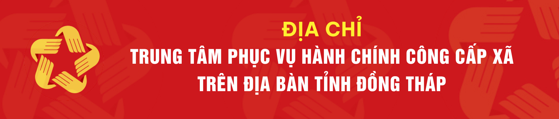 TRUNG TÂM HÀNH CHÍNH CÔNG CẤP TỈNH, XÃ - TỈNH ĐỒNG THÁP